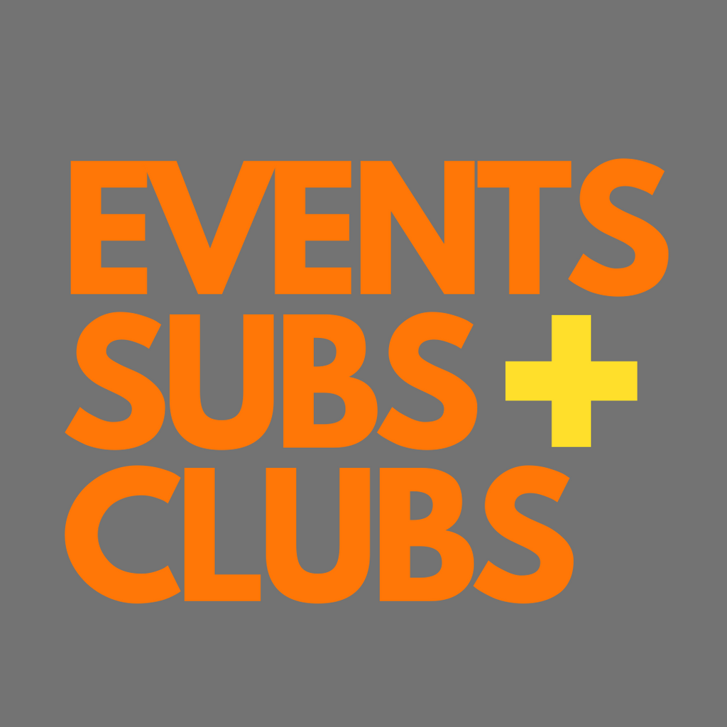 Events,Subs+Clubs